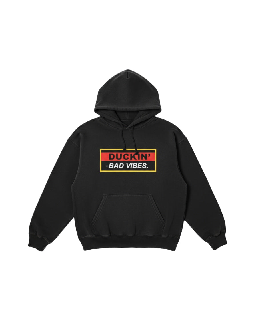 DUCKIN’ BAD VIBES HOODIE (OG).