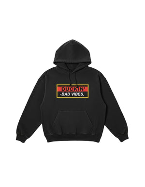 DUCKIN’ BAD VIBES HOODIE (OG).